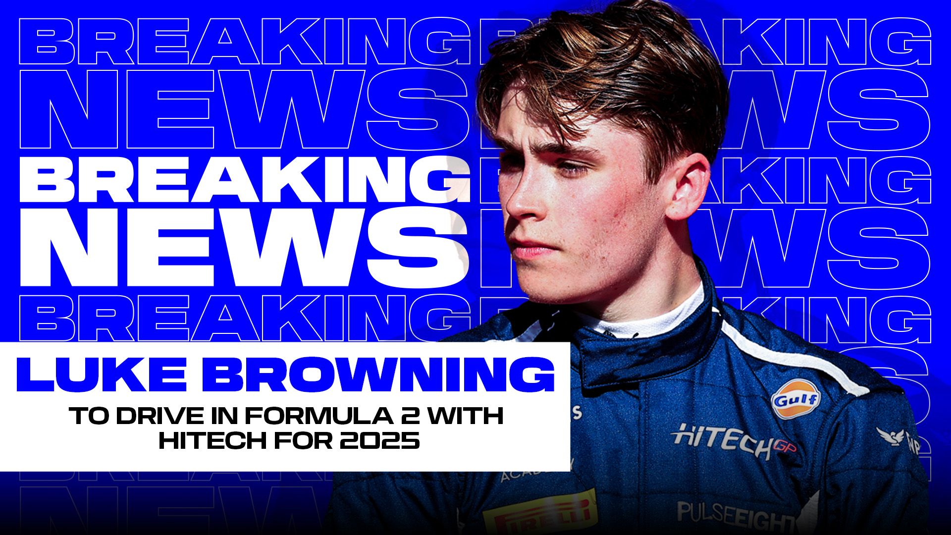 Luke Browning to drive in FIA Formula 2 with Hitech for 2025 season